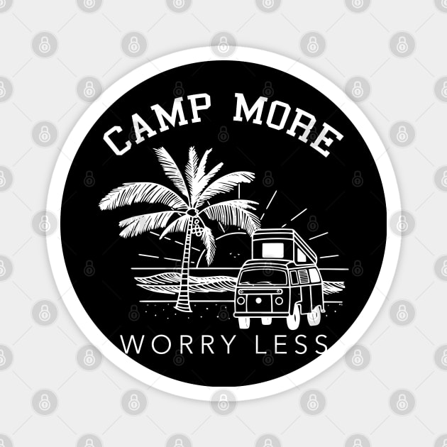 Camp More Worry Less Camping Lover Gift Outdoor Mom Dad Magnet by ZimBom Designer